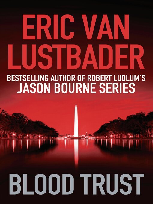Title details for Blood Trust by Eric Van Lustbader - Available
